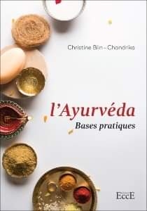 Bases pratiques de l'Ayurvéda, mon 3ème livre paru  le 26 octobre 2019